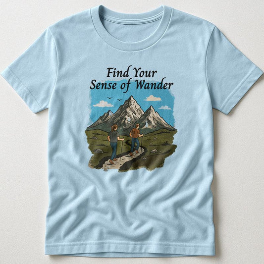 Find Your Sense of Wander - T-Shirt