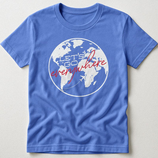 Let's Go Everywhere - T-Shirt